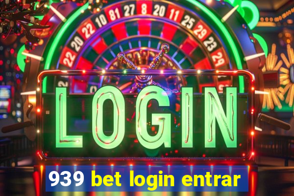 939 bet login entrar